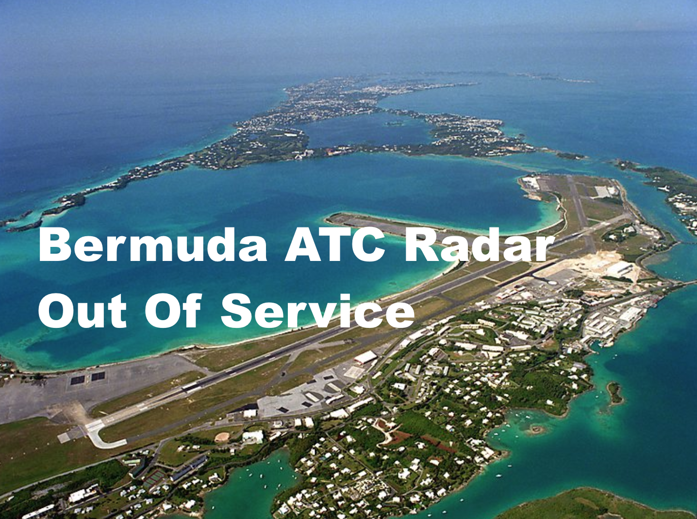 Bermuda ATC Radar Out Of Service all week